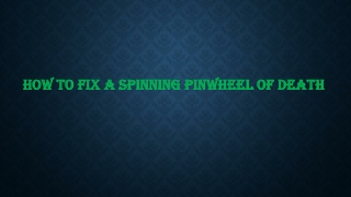 How to Fix a Spinning Pinwheel of Death