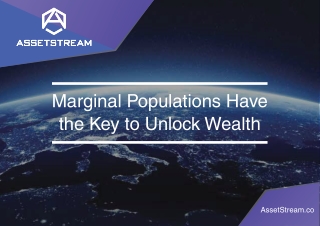 Marginal Populations Have the KEY to Unlock Wealth