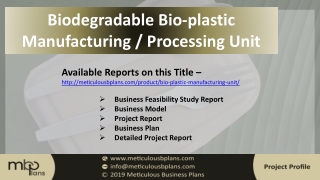 Biodegradable Bioplastic Manufacturing / Processing Unit