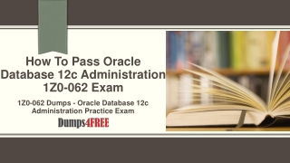 Oracle Database 12c Administration 1Z0-062 Exam Dumps