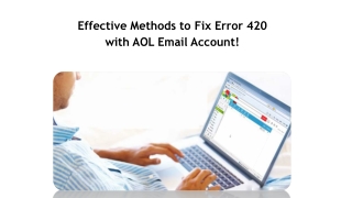 Effective Methods to Fix Error 420 with AOL Email Account!