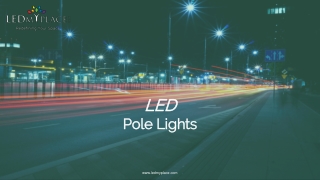 Drive/ Safely, By Installing LED Pole Lights