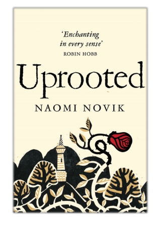 [PDF] Free Download Uprooted By Naomi Novik