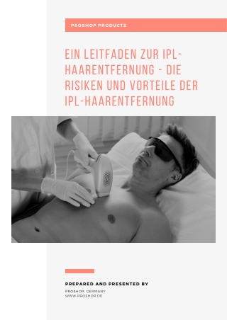 Ein Leitfaden zur IPL-Haarentfernung - Die Risiken und Vorteile der IPL-Haarentfernung