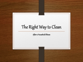 The Right Way to Clean After a Household Illness