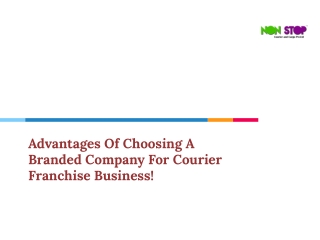 Advantages Of Choosing A Branded Company For Courier Franchise Business!