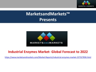 Industrial Enzymes Market - Global Forecast 2022