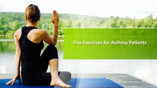 Five Exercises for Asthma Patients