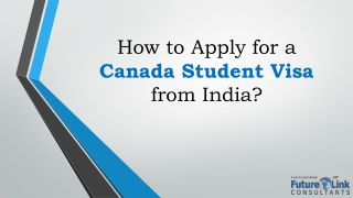 How to Apply for a Canada Student Visa from India? – The Eligibility and Process