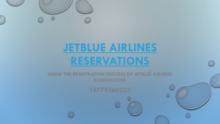 Know the Registration process of JetBlue Airlines Reservations
