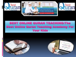 BEST ONLINE QURAN TEACHING:The Best Online Quran Teaching Academy For Your Kids