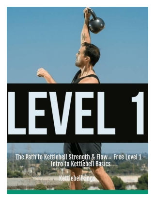 The Path to Kettlebell Strength, Flow - Free Level 1 - Intro to Kettlebell Basics
