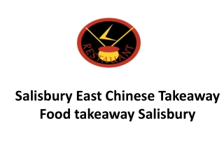 Salisbury East Asian Takeaway – Order Chinese Food online.