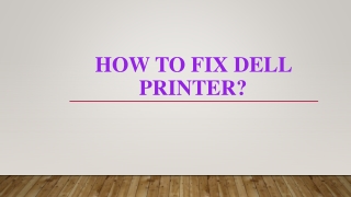 How to fix Dell Printer?