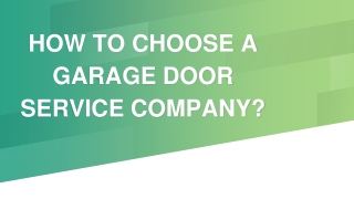 HOW TO CHOOSE A GARAGE DOOR SERVICE COMPANY?