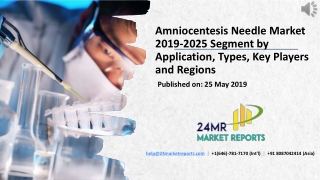 Amniocentesis Needle Market 2019-2025 Segment by Application, Types, Key Players and Regions