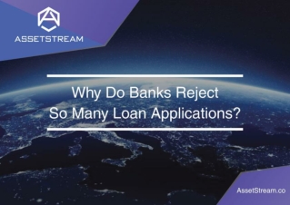 Why would a loan application be rejected?