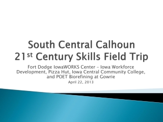 South Central Calhoun 21 st Century Skills Field Trip