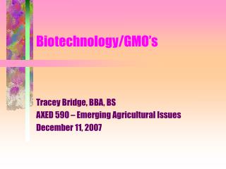 Biotechnology/GMO’s
