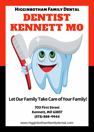 Dentist Kennett MO: Higginbotham Family Dental
