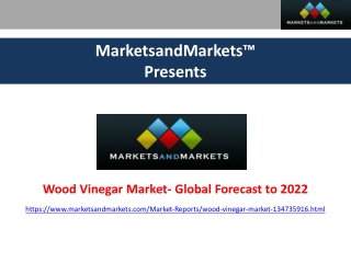 Wood Vinegar Market- Global Forecast to 2022