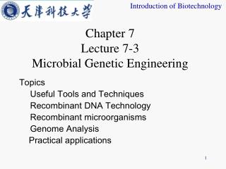 Chapter 7 Lecture 7-3 Microbial Genetic Engineering