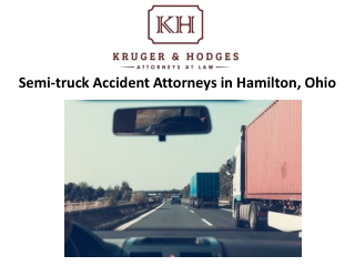 Semi Truck Accident Attorneys in Hamilton, Ohio