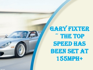 #Gary_Fixter ~ The Top Speed Has Been Set At 155mph