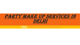 PARTY MAKE UP services in Delhi