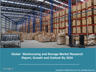 Warehousing and Storage Market Report, Industry Trends, Growth, Share, Size, Region By Demand and Forecast