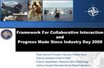 Framework For Collaborative Interaction and Progress Made Since Industry Day 2008