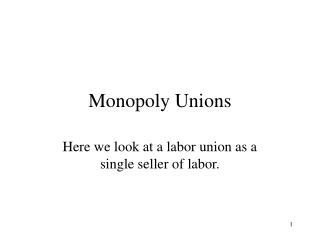 Monopoly Unions