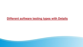 Different software testing types with Details