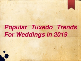 Popular Tuxedo Trends For Weddings in 2019