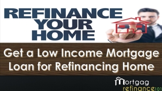 A Fast and Easy Way to Get Low Income Mortgage Loan Online