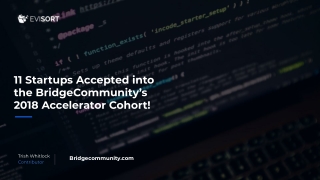 11 Startups Accepted into the BridgeCommunity’s 2018 Accelerator Cohort!