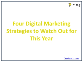 Four Digital Marketing Strategies to Watch Out for This Year
