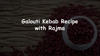 Rajma galouti kebabs