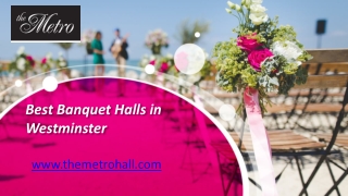 Best Banquet Halls in Westminster - www.themetrohall.com