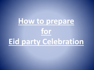 Eid Preparation Ideas | How to prepare for Eid