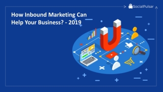 How Inbound Marketing Can Help Your Business? - SocialPulsar