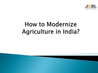 How to Modernize Agriculture in India?