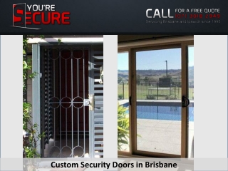 Custom Security Doors in Brisbane