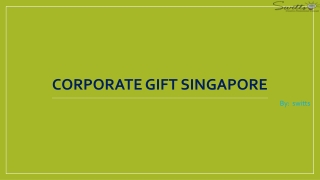 Looking for Best Corporate Gift suppliers in Singapore