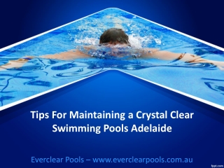 Tips For Maintaining a Crystal Clear Swimming Pools Adelaide