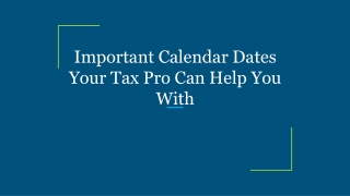 Important Calendar Dates Your Tax Pro Can Help You With