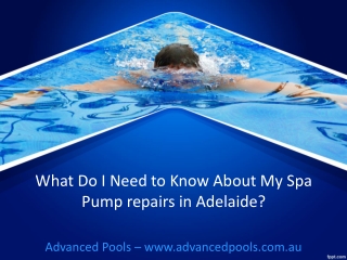 What Do I Need to Know About My Spa Pump repairs in Adelaide?