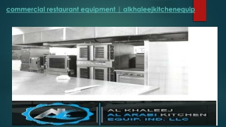 Commercial restaurant equipment alkhaleejkitchenequip