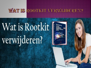 Wat is Rootkit verwijderen?