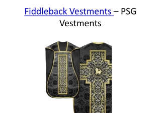 Fiddleback Vestments - PSG Vestments